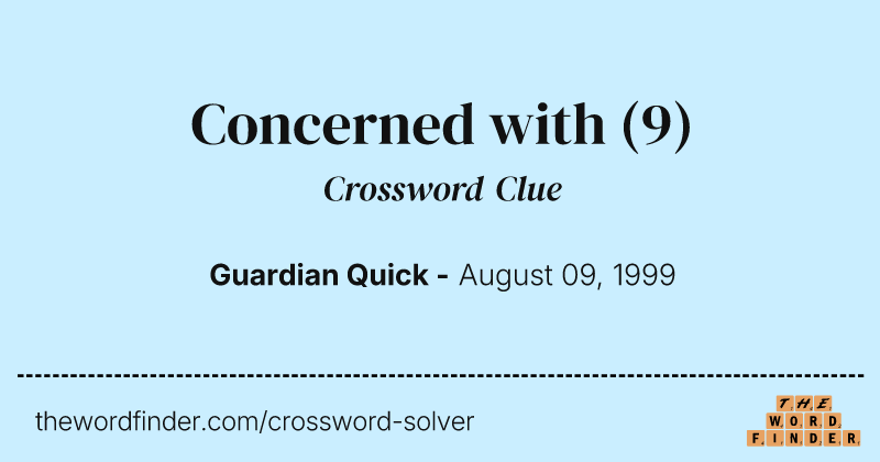 Concerned with crossword clue image