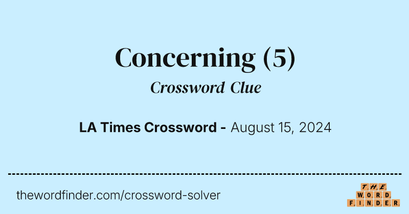 Concerning crossword clue image