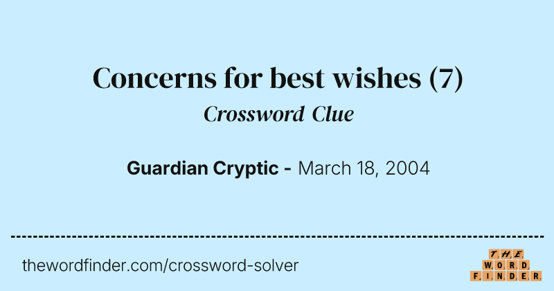 Concerns for best wishes crossword clue image