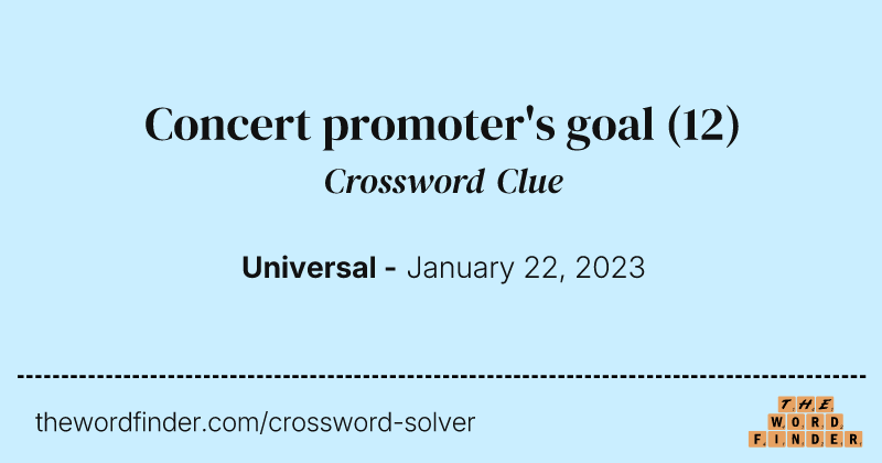 Concert promoter's goal crossword clue image