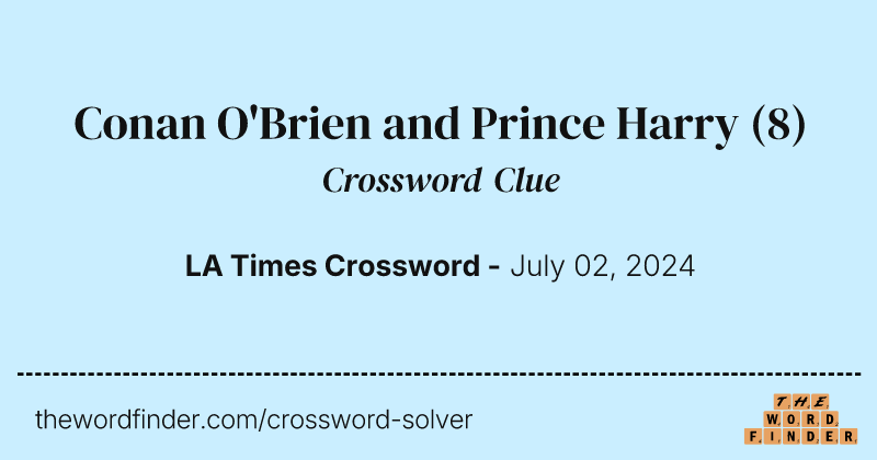 Conan O'Brien and Prince Harry crossword clue image