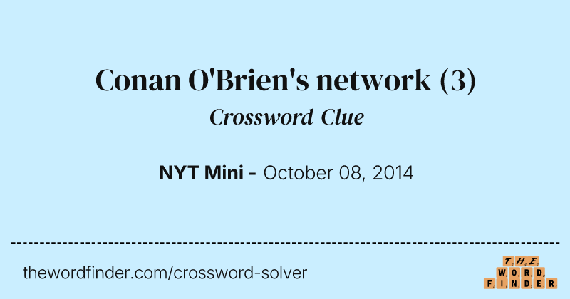 Conan O'Brien's network crossword clue image