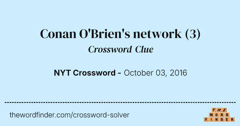 Conan O'Brien's network crossword clue image
