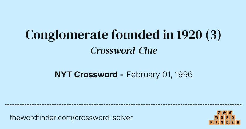 Conglomerate founded in 1920 crossword clue image