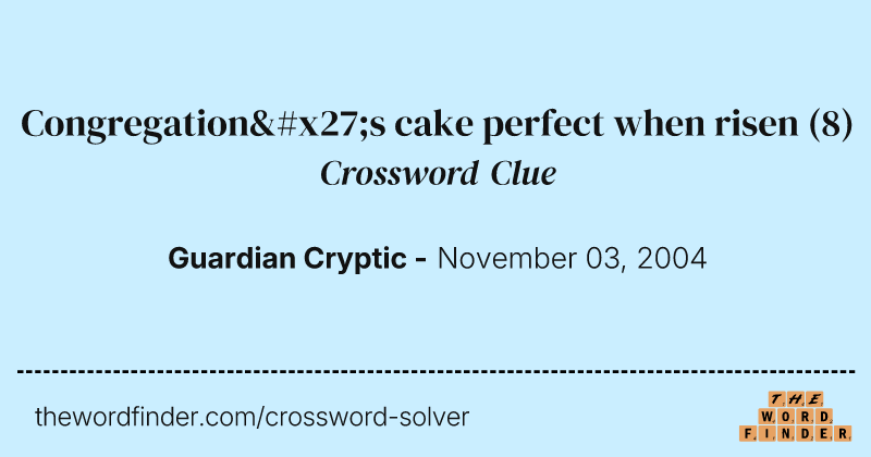Congregation's cake perfect when risen crossword clue image