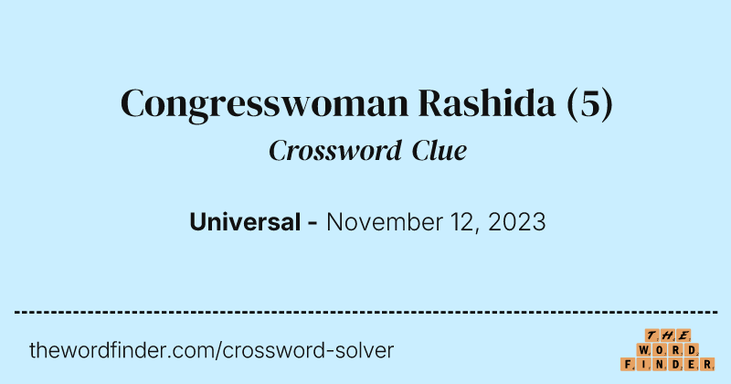 Congresswoman Rashida crossword clue image