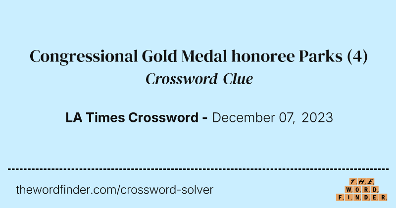 Congressional Gold Medal honoree Parks crossword clue image