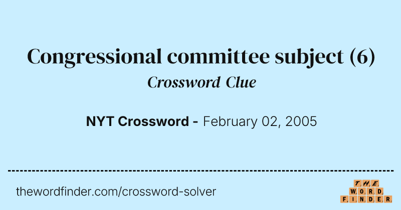 Congressional committee subject crossword clue image