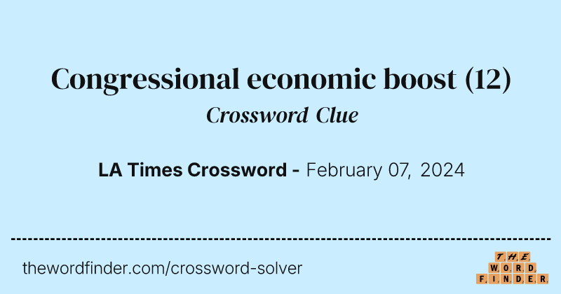 Congressional economic boost crossword clue image