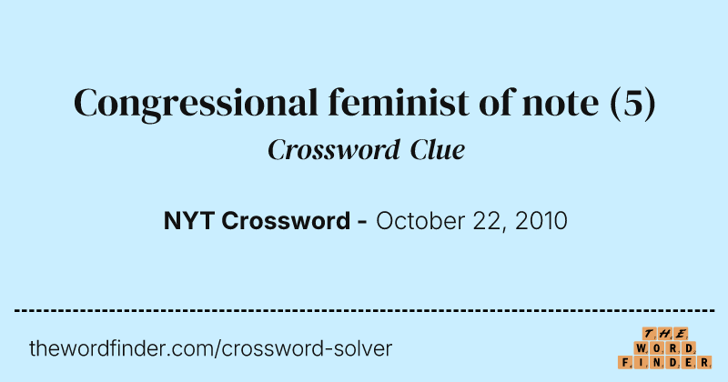 Congressional feminist of note crossword clue image