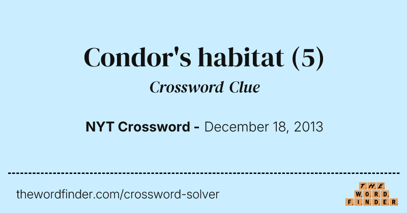 Condor's habitat crossword clue image