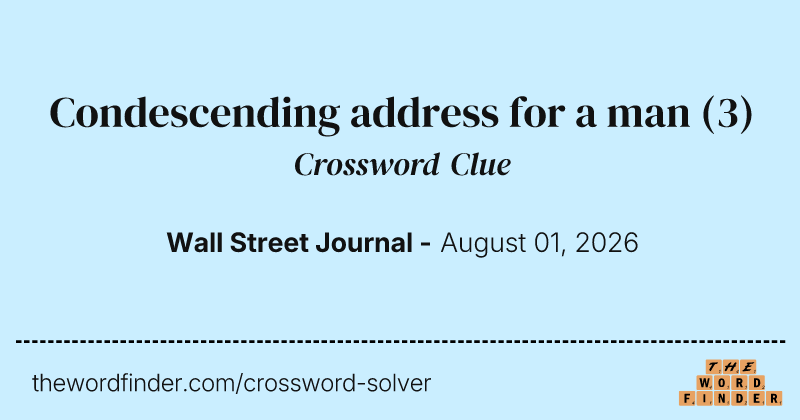 Condescending address for a man crossword clue image