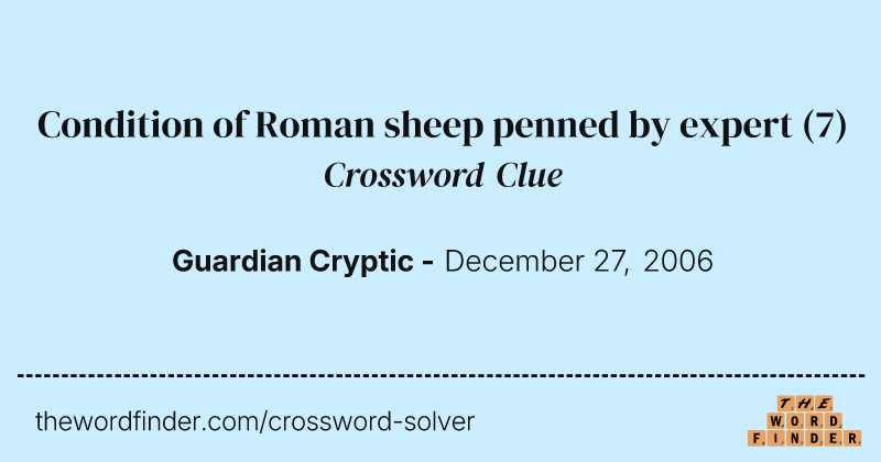 Condition of Roman sheep penned by expert crossword clue image
