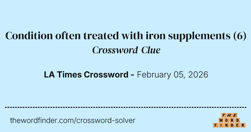 Condition often treated with iron supplements crossword clue image