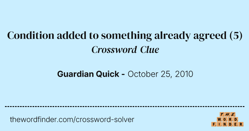 Condition added to something already agreed crossword clue image