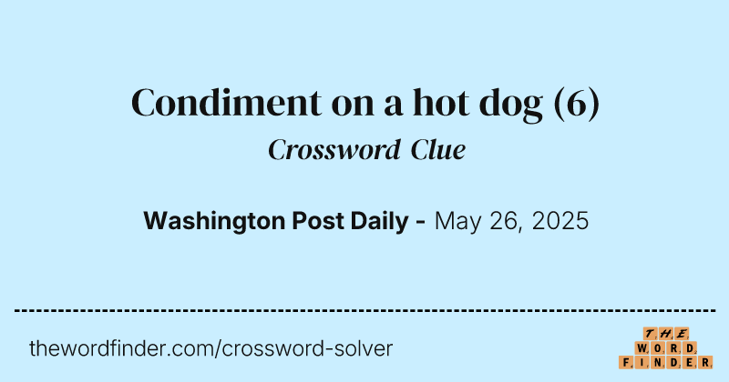 Condiment on a hot dog crossword clue image