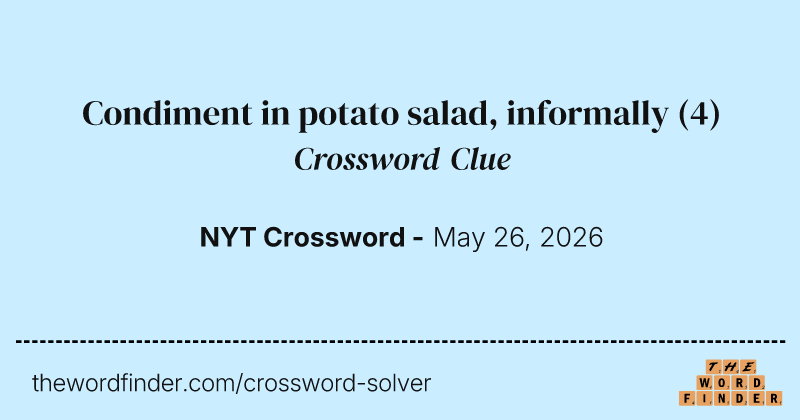 Condiment in potato salad, informally crossword clue image