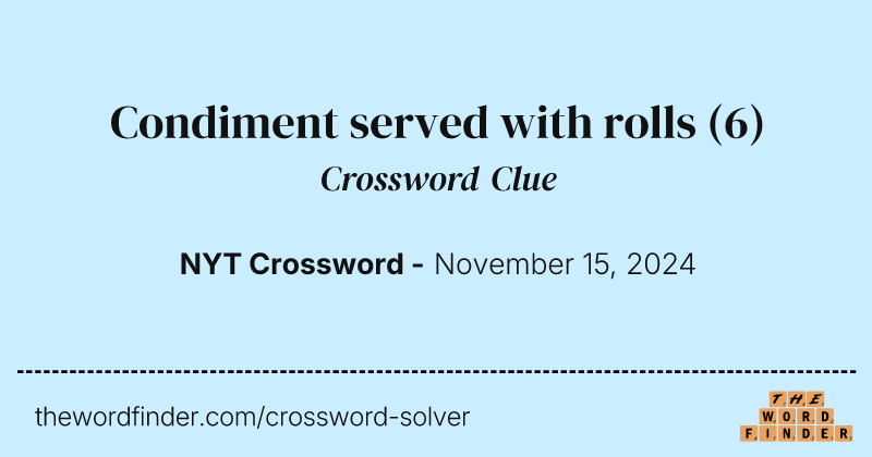 Condiment served with rolls crossword clue image