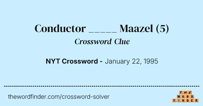Conductor _____ Maazel crossword clue image