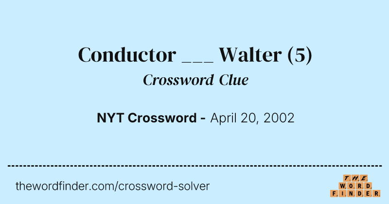Conductor ___ Walter crossword clue image