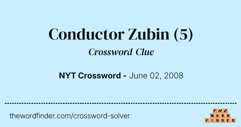 Conductor Zubin crossword clue image