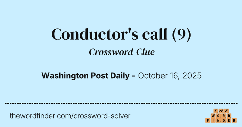 Conductor's call crossword clue image