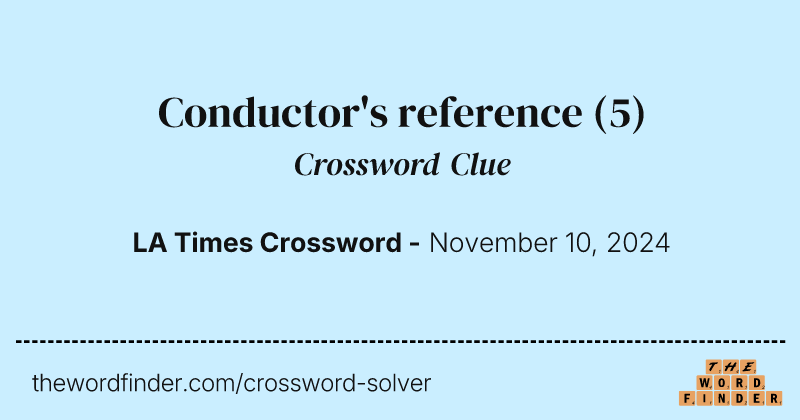 Conductor's reference crossword clue image
