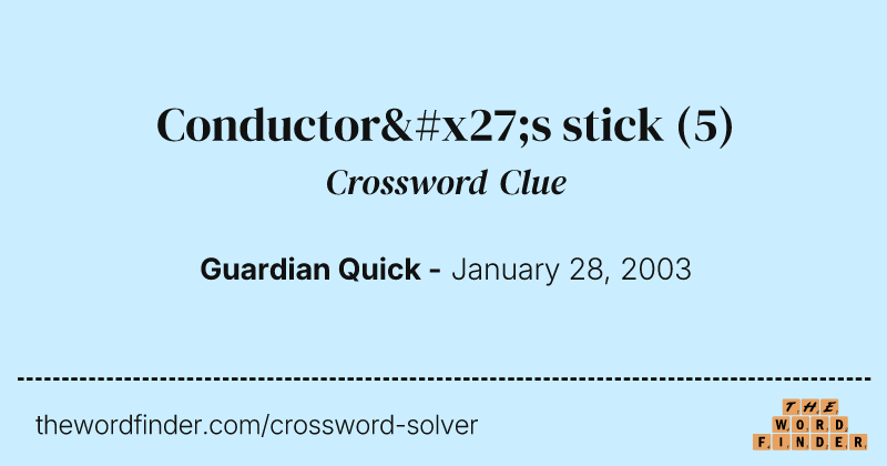 Conductor's stick crossword clue image