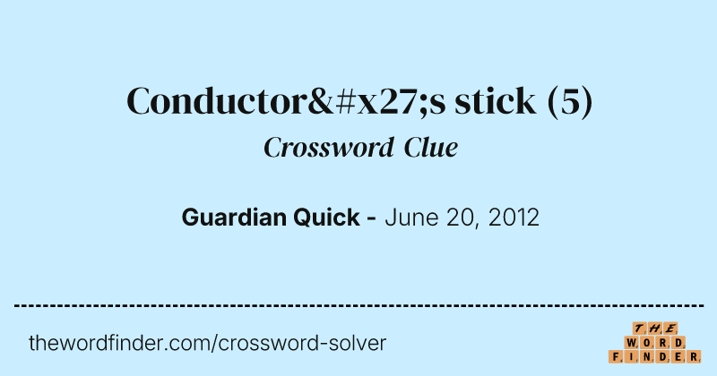 Conductor's stick crossword clue image