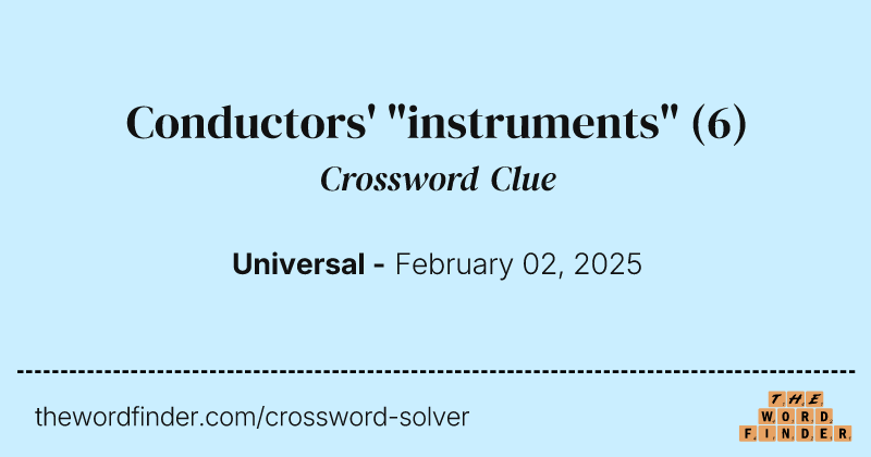 Conductors' "instruments" crossword clue image