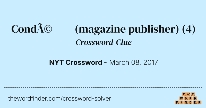 Condé ___ (magazine publisher) crossword clue image