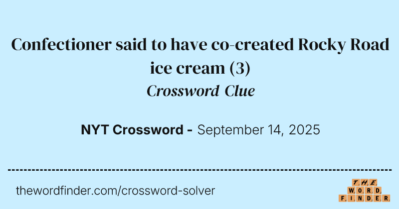 Confectioner said to have co-created Rocky Road ice cream crossword clue image