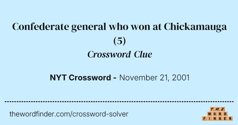 Confederate general who won at Chickamauga crossword clue image