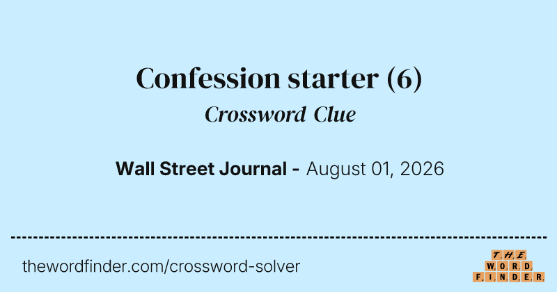 Confession starter crossword clue image
