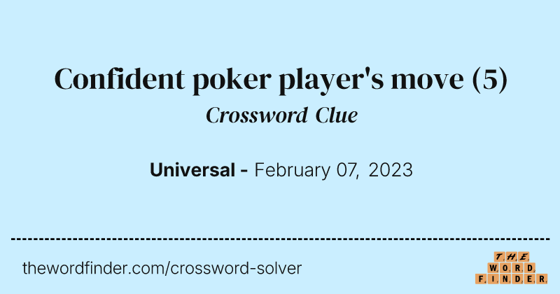 Confident poker player's move crossword clue image