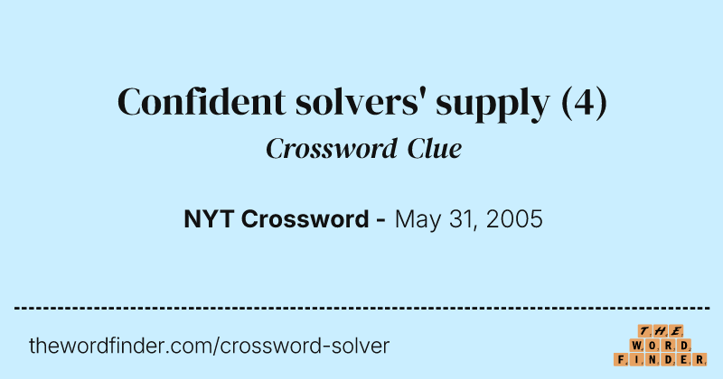 Confident solvers' supply crossword clue image