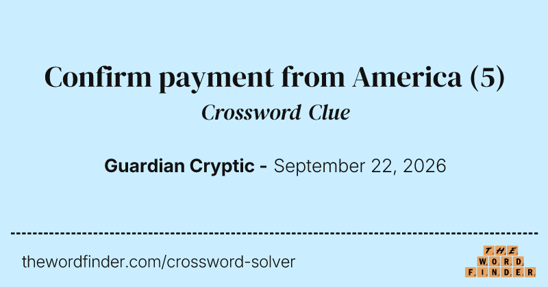 Confirm payment from America crossword clue image