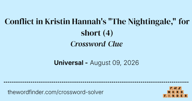 Conflict in Kristin Hannah's "The Nightingale," for short crossword clue image