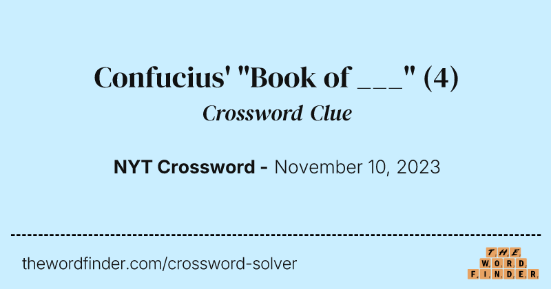 Confucius' "Book of ___" crossword clue image