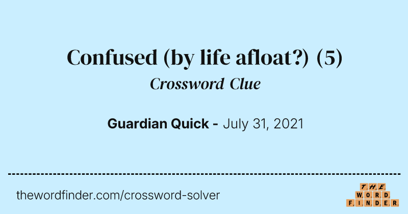 Confused (by life afloat?) crossword clue image