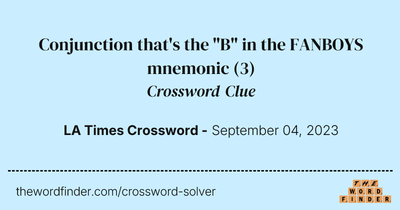 Conjunction that's the "B" in the FANBOYS mnemonic crossword clue image