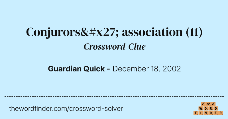Conjurors' association crossword clue image