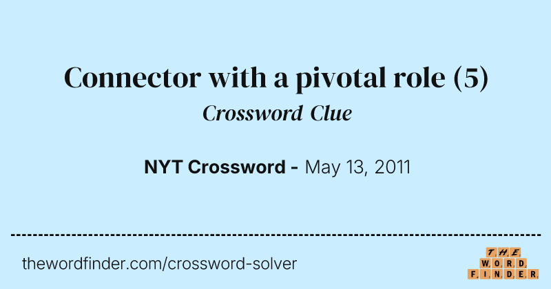 Connector with a pivotal role crossword clue image