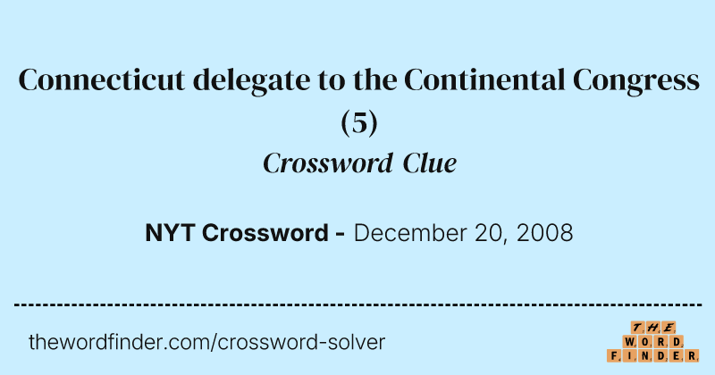 Connecticut delegate to the Continental Congress crossword clue image