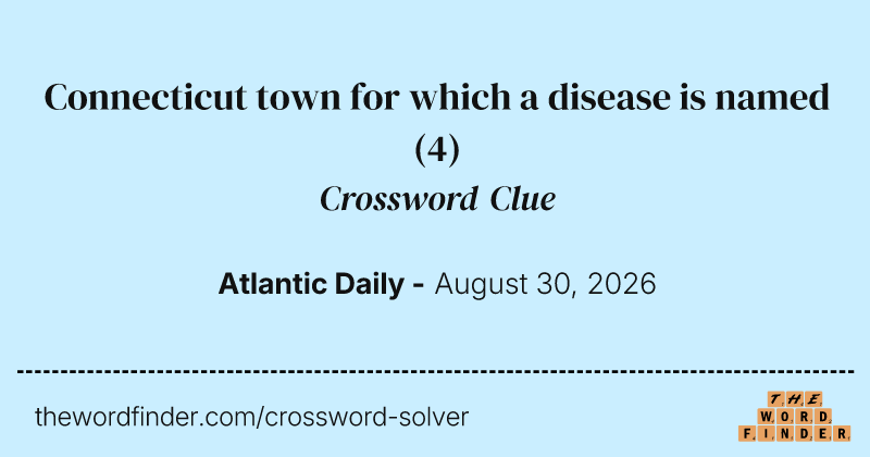 Connecticut town for which a disease is named crossword clue image