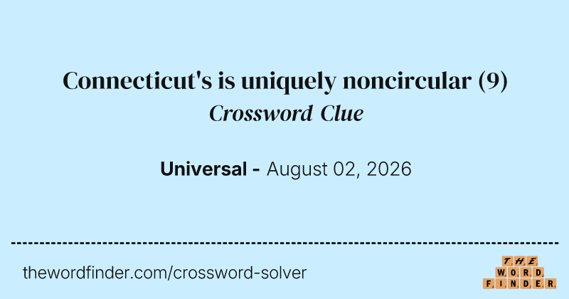 Connecticut's is uniquely noncircular crossword clue image