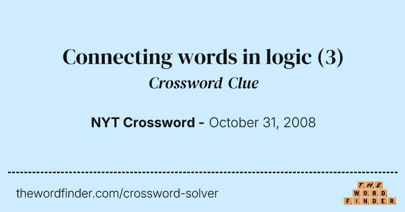 Connecting words in logic crossword clue image