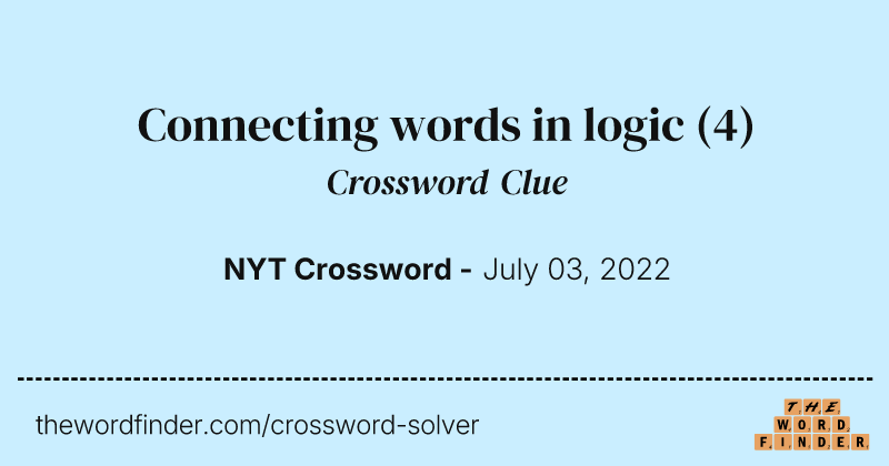 Connecting words in logic crossword clue image