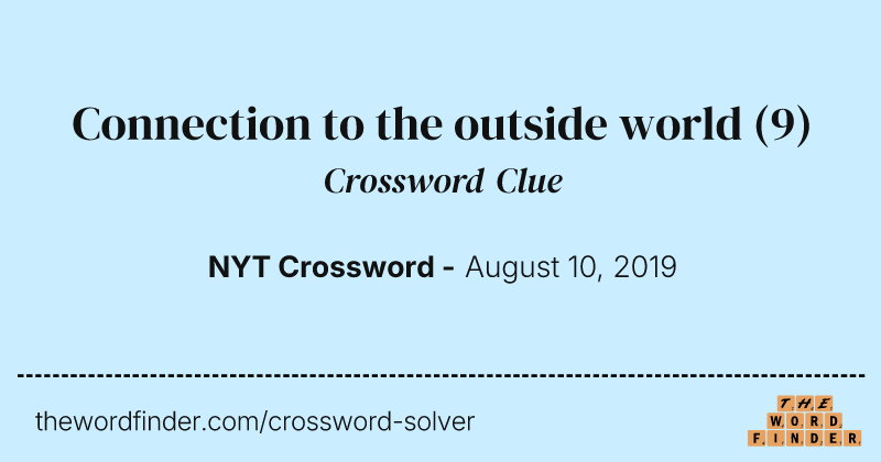 Connection to the outside world crossword clue image