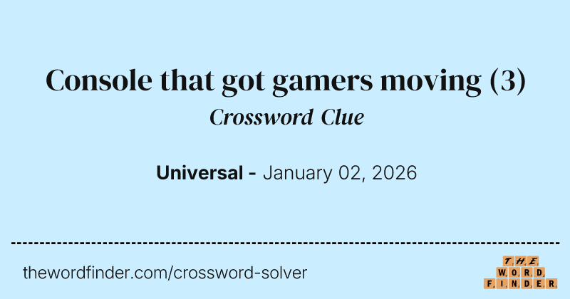 Console that got gamers moving crossword clue image